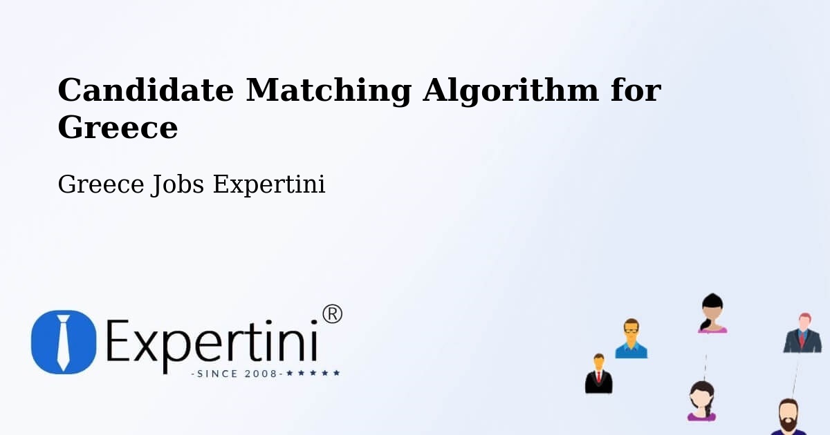 Candidate Matching Algorithm Overview – Erétria - Greece Jobs Expertini