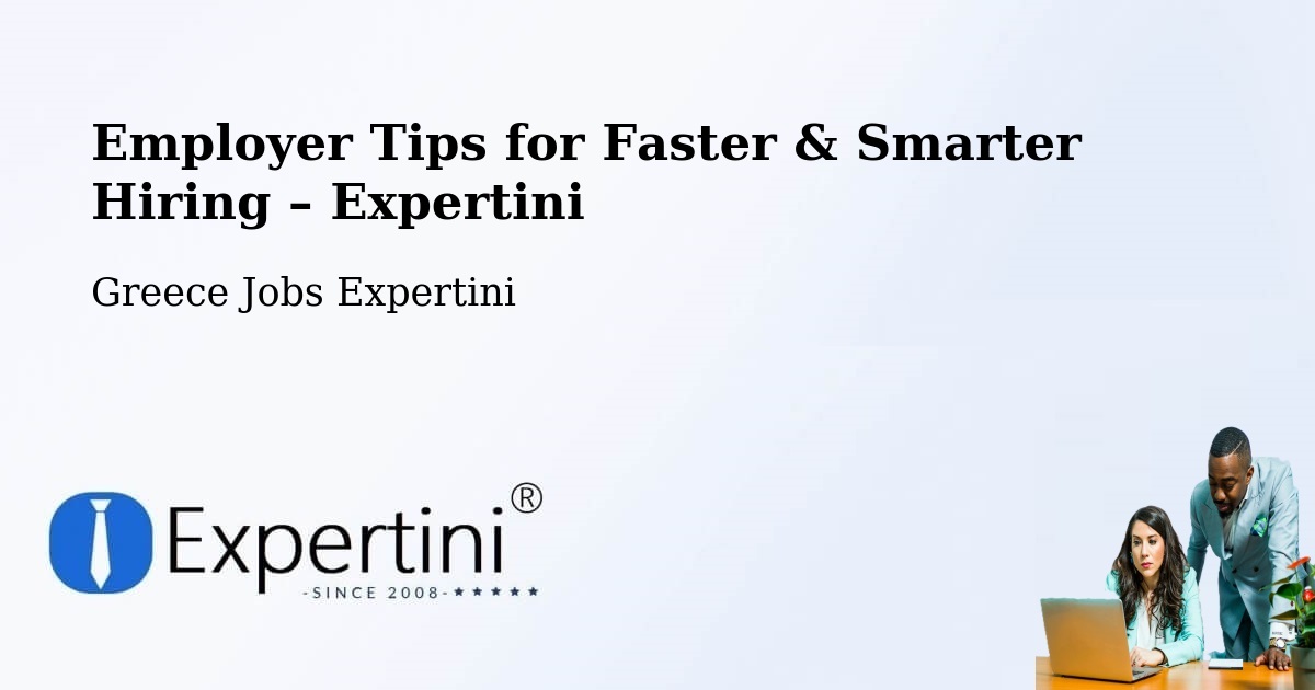 Employer Tips for Hiring & Recruitment – Erétria - Erétria, Greece Jobs Expertini
